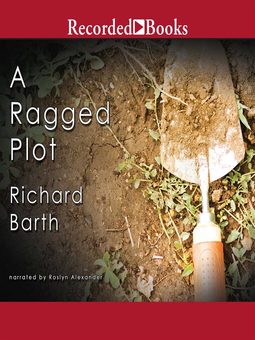Title details for A Ragged Plot by Richard Barth - Wait list